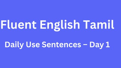 1000108763Spoken English in Tamil | Daily Use Sentences Day 1 | Fluent English Tamil