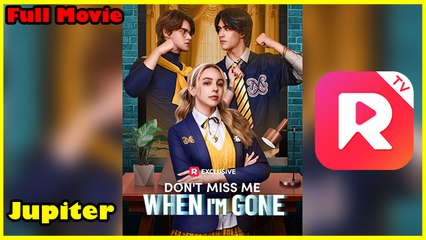 Don't Miss Me When I'm Gone Full Movie | Reelshort