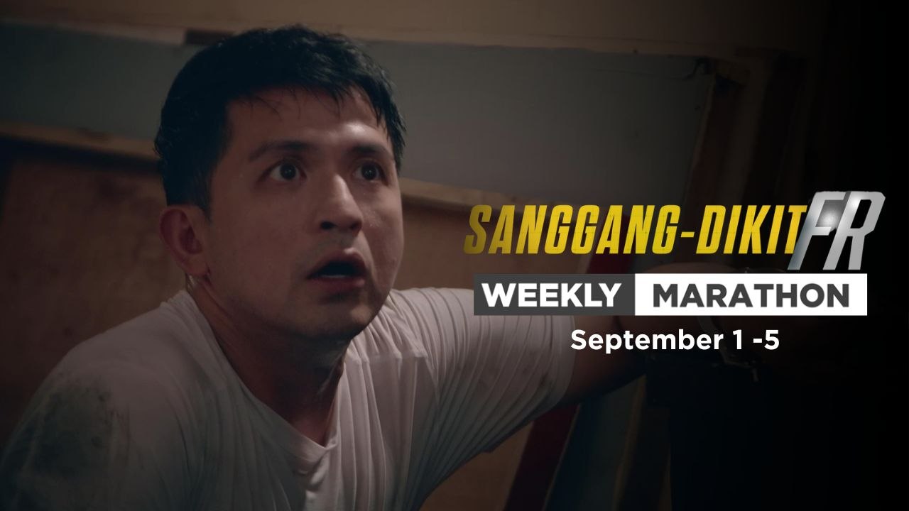 Sanggang-Dikit FR: Weekly Marathon | September 1 -5, 2025