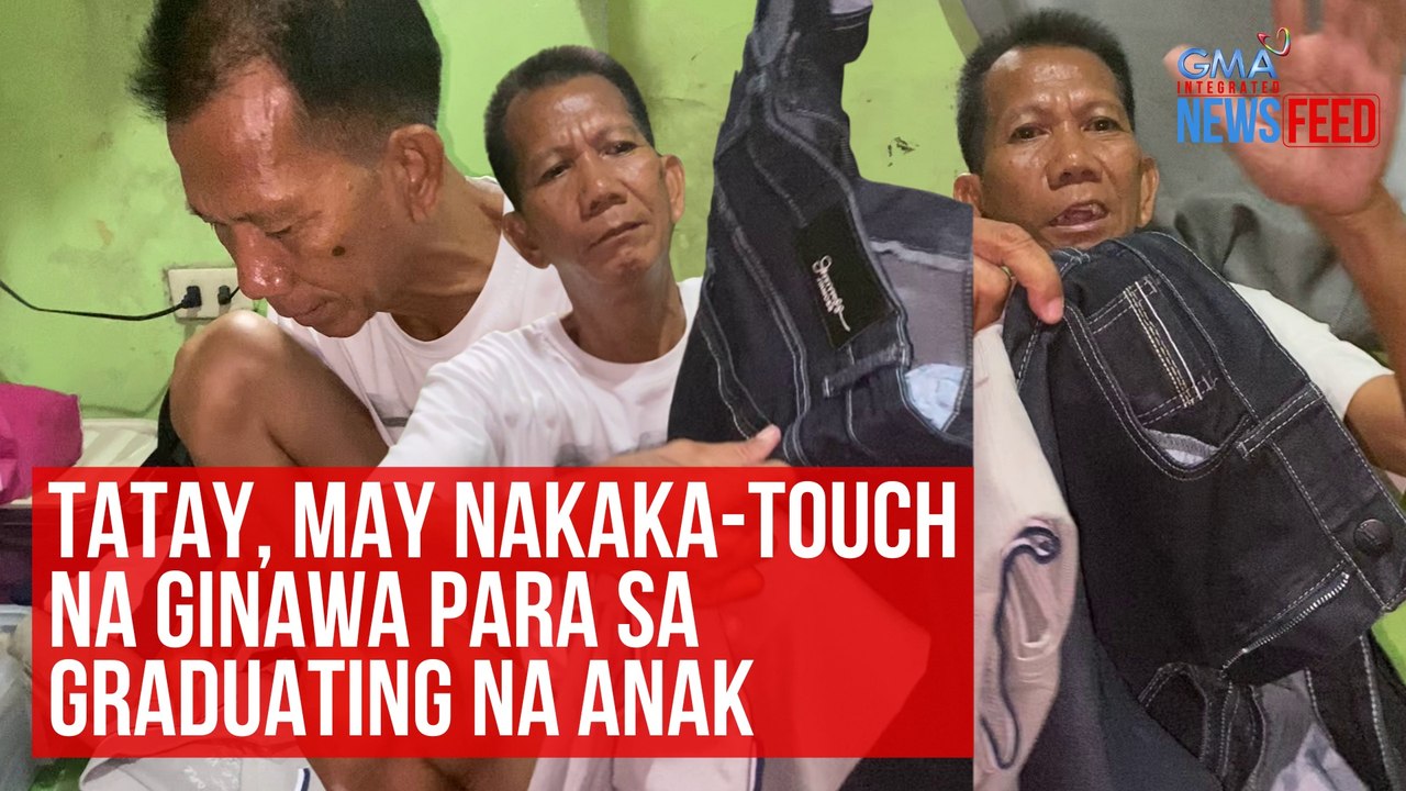 Tatay, may nakaka-touch na ginawa para sa graduating na anak | GMA Integrated Newsfeed