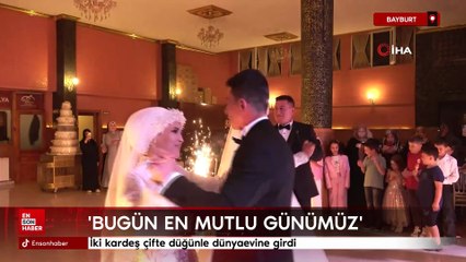 Bayburt'ta iki kardeş çifte düğünle dünyaevine girdi