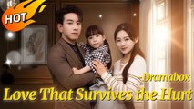 Love that Survives the Hurt (Dramabox)