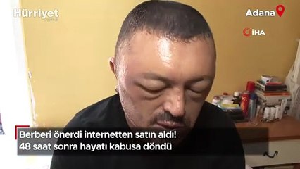 Berberi önerdi internetten satın aldı! 48 saat sonra hayatı kabusa döndü