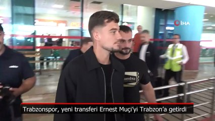 Trabzonspor, yeni transferi Ernest Muçi’yi Trabzon’a getirdi