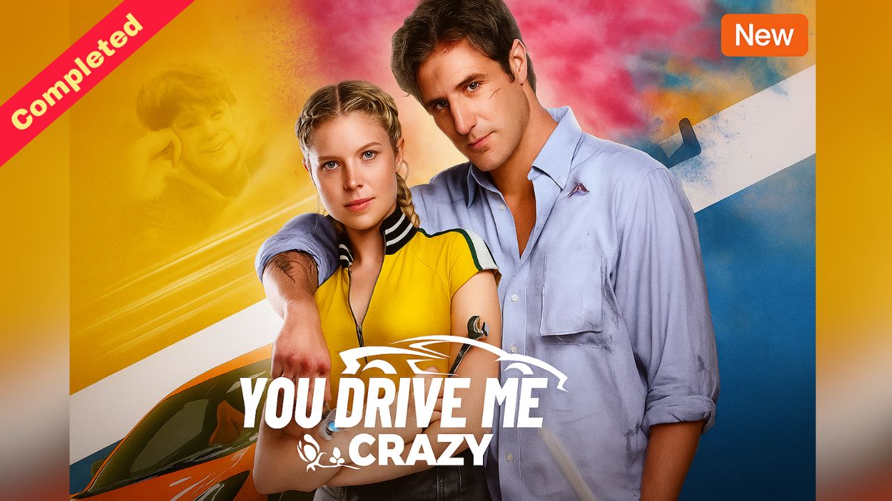 You Drive Me Crazy (Completed) HOT MOVIE 2025