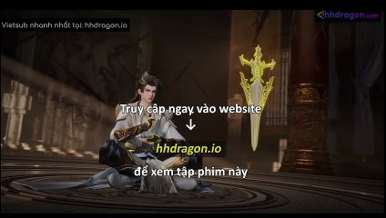 Lăng Thiên Độc Tôn Tập 25 Vietsub + Thuyết Minh