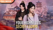 Your Highness's Secret Escape - Full Episodes