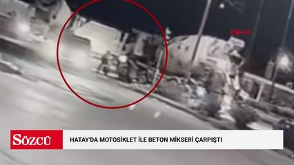 Hatay'da motosiklet ile beton mikseri çarpıştı: Sürücü son anda kurtuldu