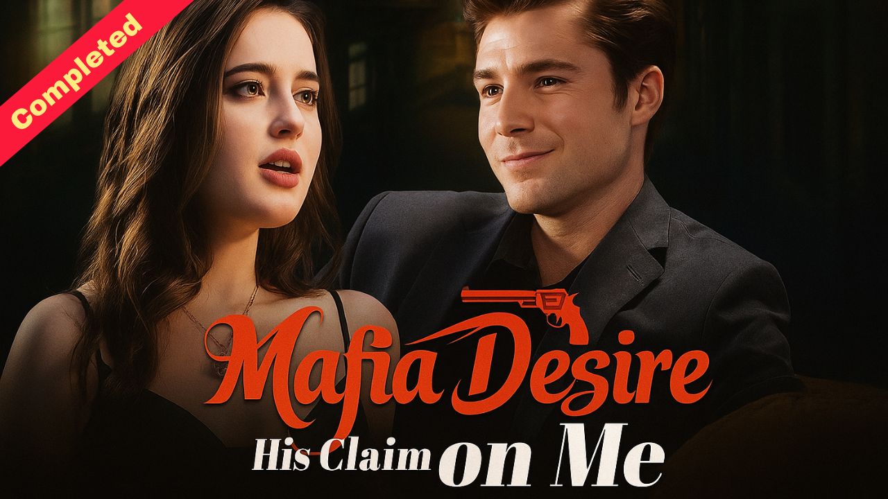[English Trending Podcast] Mafia Desire His Claim On Me (Completed) 2025