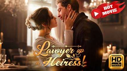 Lawyer Up, My Heiress Hd - Drama Shortfilms Hot - Full