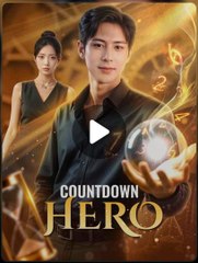 Countdown Hero Chinese Drama English Subbed full episode