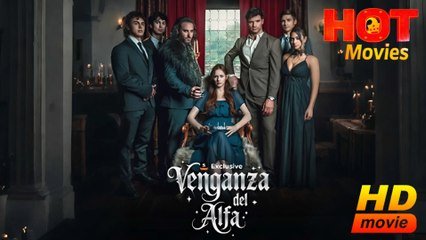 Venganza Del Alfa Hd -Best Drama Shortfilms Hot
