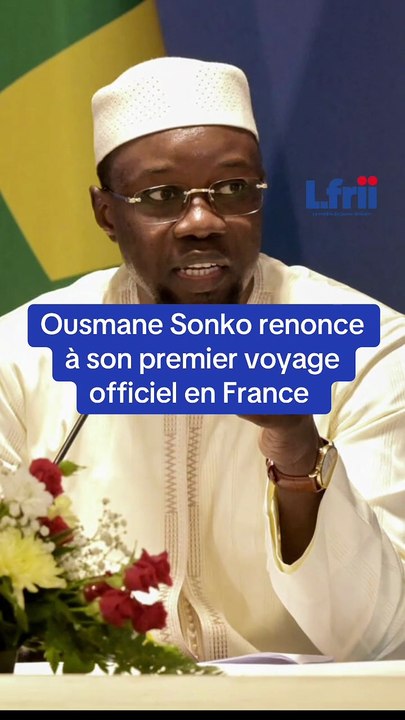 Ousmane Sonko renonce à son premier voyage officiel en France