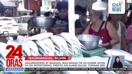 Galunggong at bangus, mas mahal pa sa karne | 24 Oras Weekend