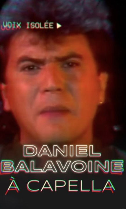 Daniel Balavoine A Cappella: Sa Voix Pure en Live ! 🔥