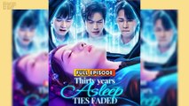 Thirty Years Asleep, Ties Faded & Detailed Version - Full Movie