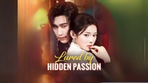 Lured By Hidden Passion - Full Movie