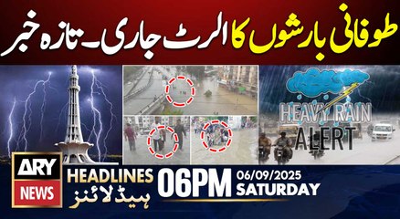 10th Monsoon Rain Spell Alert Issued || ARY News 6 PM Headlines || 6th Sep 2025