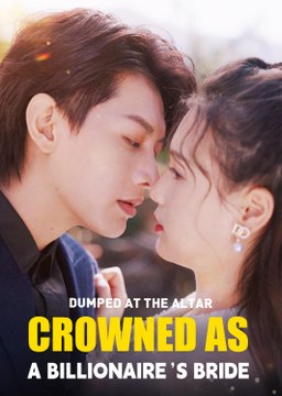 Dumped At The Altar, Crowned As A Billionaire's Bride #FullMovie