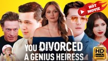 You Divorced a Genius Heiress | Full Movie HD - Drama ShortFilms Hot