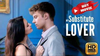 My Substitute Lover | Full Movie HD - Drama ShortFilms Hot