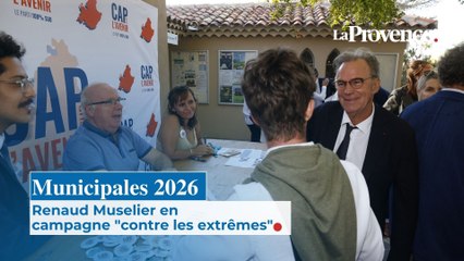 Municipales 2026 : Renaud Muselier en  campagne "contre les extrêmes"