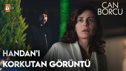 Handan, evin bahçesinde Mehmet'i görüyor- Can Borcu 23. Bölüm