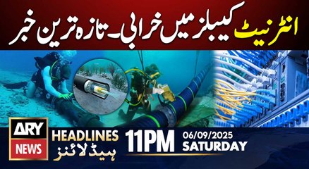 Marine internet Damage in cables || ARY News 11 PM Headlines || 6th Sep 2025