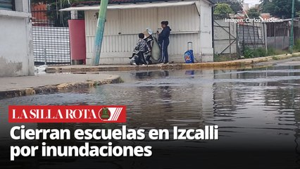 Escuelas suspenden clases en Cuautitlán Izcalli por inundaciones de la presa El Ángulo