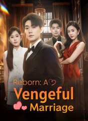 Reborn A Vengeful Marriage Chinese Drama