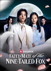 FATED MATE OF THE NINE TAILED FOX - Drama FULL MOVIES ENGLISH SUB