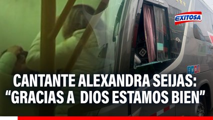 Alexandra Seijas se pronunció tras ataque armado contra bus de Son del Duke: "Gracias a Dios estamos bien"