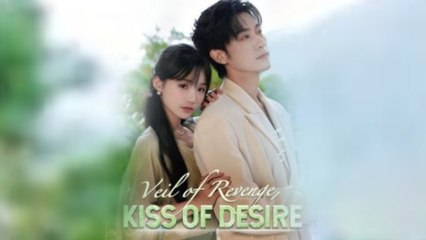 [FULL] Veil of Revenge, Kiss of Desire Full MOVIE