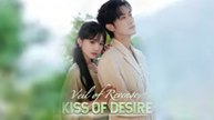 Veil of Revenge, Kiss of Desire Full HD