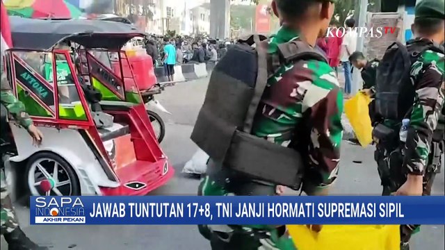TNI Respons Tuntutan 17 8, Tegaskan Hormati Supremasi Sipil | SAPA PAGI