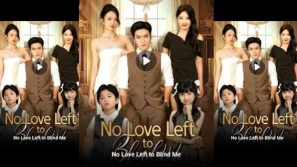 No love left to blind me - FULL MOVIES ENGLISH SUB