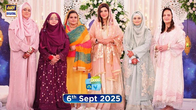Good Morning Pakistan | Jashan-e-Eid Milad un Nabi (SAW), | 6th September 2025 | ARY Digital