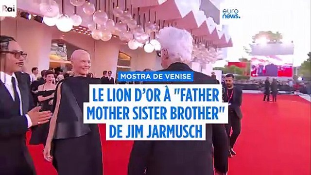 Mostra de Venise : le Lion d'or pour Father Mother Sister Brother de Jim Jarmusch