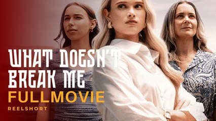 What Doesn't Break Me [All-Inclusive & Detailed]