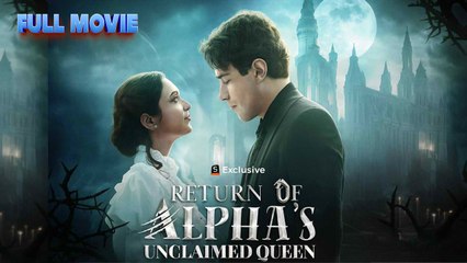 Return Of The Alpha's Unclaimed Queen
