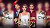 Oops, I Fell For My Ex - Full Movie