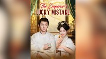 The Emperors Lucky Mistake Full Movies