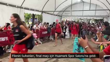 Filenin Sultanları, Dünya Şampiyonası finali için Huamark Spor Salonu'nda