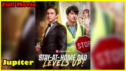 Stay At Home Dad Levels Up - Full HD Movie [Eng Sub]