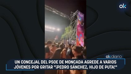 Un concejal del PSOE de Moncada agrede a varios jóvenes por gritar "¡Pedro Sánchez, hijo de puta!"