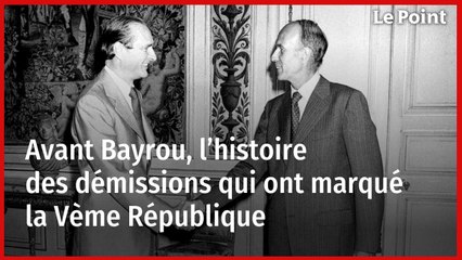 Avant Bayrou, l’histoire des démissions qui ont marqué la Vème République