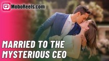 Married to the Mysterious CEO - FULL MOVIES ENGLISH SUB
