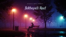 Bekhayali Raat | Lo-Fi Rap x Bollywood Romance | Asfar Ali Music