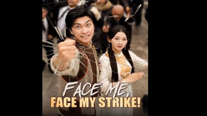 Face Me, Face My Strike! Full Episode - Full Movie