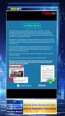 Bilkent Şehir Hastanesi’nden Asılsız İddialara Yalanlama